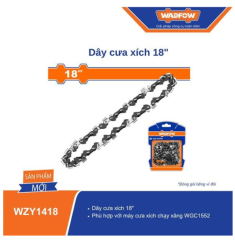 DÂY CƯA XÍCH 18 INCH DÙNG CHO MÁY WCSA1522 WADFOW WZY1418