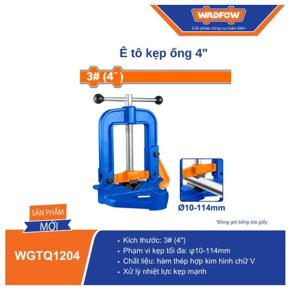 Ê TÔ KẸP ỐNG 4 INCH WADFOW WGTQ1204