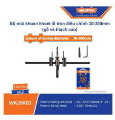 BỘ MŨI KHOAN KHOÉT LỖ TRÒN ĐIỀU CHỈNH 30-300MM (GỖ VÀ THẠCH CAO) WADFOW WKJ9K03